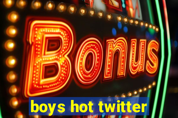 boys hot twitter